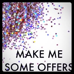 MAKE ME SOME OFFERS!